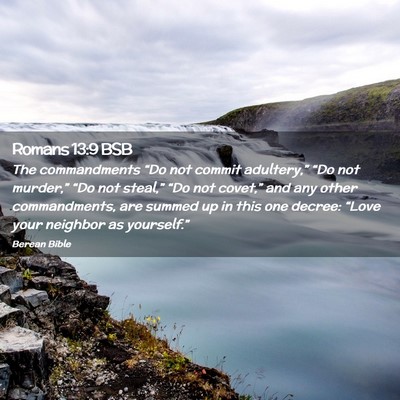 Picture 02 - Romans 13:9 BSB - The commandments “Do not commit adultery,” - Bible Verse Picture