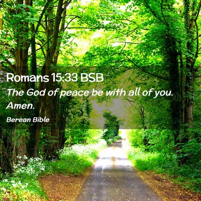 Picture 02 - Romans 15:33 BSB - The God of peace be with all of you. - Bible Verse Picture