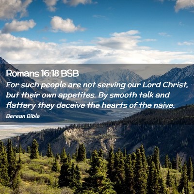 Picture 02 - Romans 16:18 BSB - For such people are not serving our Lord Christ, - Bible Verse Picture