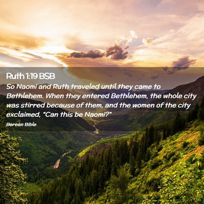 Picture 02 - Ruth 1:19 BSB - So Naomi and Ruth traveled until they came to - Bible Verse Picture