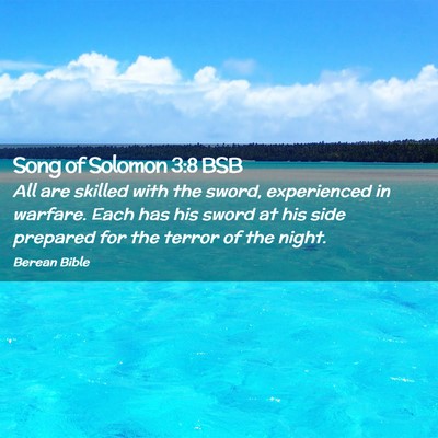 Picture 02 - Song of Solomon 3:8 BSB - All are skilled with the sword, experienced in - Bible Verse Picture