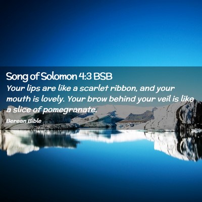 Picture 02 - Song of Solomon 4:3 BSB - Your lips are like a scarlet ribbon, and your - Bible Verse Picture