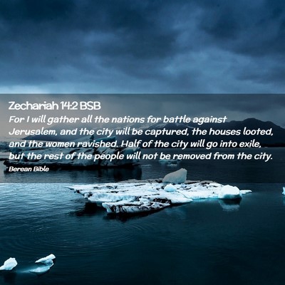 Picture 02 - Zechariah 14:2 BSB - For I will gather all the nations for battle - Bible Verse Picture