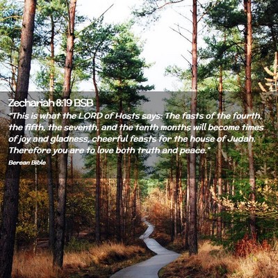 Picture 02 - Zechariah 8:19 BSB - “This is what the LORD of Hosts says: The fasts - Bible Verse Picture