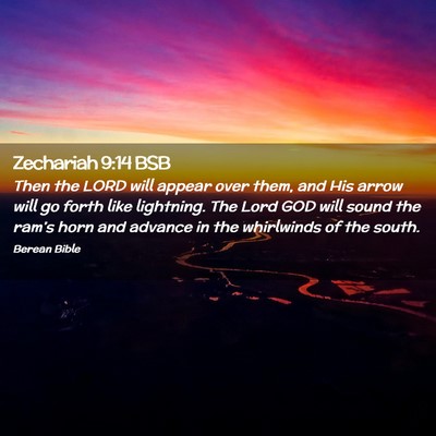 Picture 02 - Zechariah 9:14 BSB - Then the LORD will appear over them, and His - Bible Verse Picture