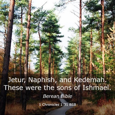 Picture 03 - 1 Chronicles 1:31 BSB - Jetur, Naphish, and Kedemah. These were the sons - Bible Verse Picture