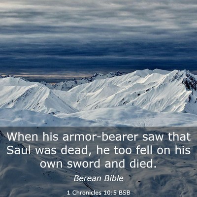 Picture 03 - 1 Chronicles 10:5 BSB - When his armor-bearer saw that Saul was dead, he - Bible Verse Picture