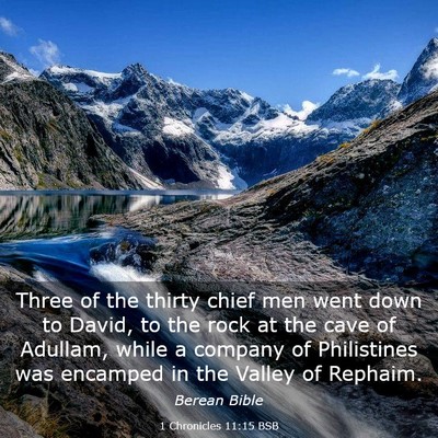 Picture 03 - 1 Chronicles 11:15 BSB - Three of the thirty chief men went down to David, - Bible Verse Picture