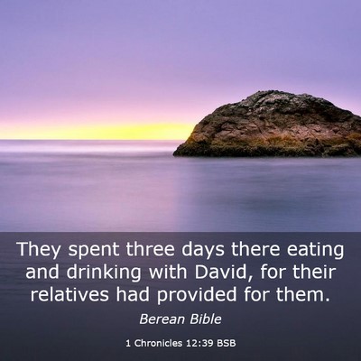 Picture 03 - 1 Chronicles 12:39 BSB - They spent three days there eating and drinking - Bible Verse Picture
