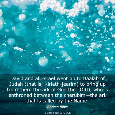 Picture 03 - 1 Chronicles 13:6 BSB - David and all Israel went up to Baalah of Judah - Bible Verse Picture