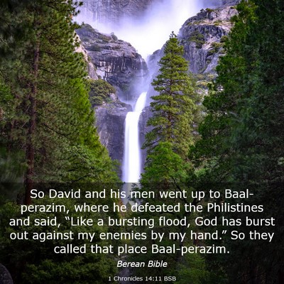 Picture 03 - 1 Chronicles 14:11 BSB - So David and his men went up to Baal-perazim, - Bible Verse Picture