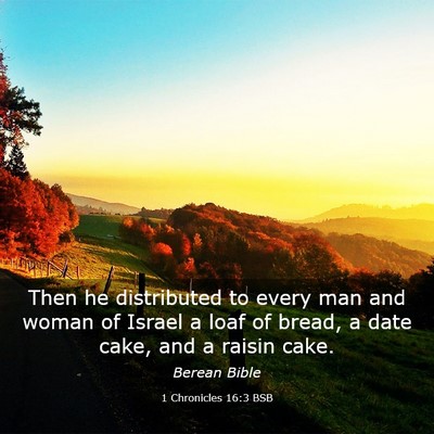 Picture 03 - 1 Chronicles 16:3 BSB - Then he distributed to every man and woman of - Bible Verse Picture