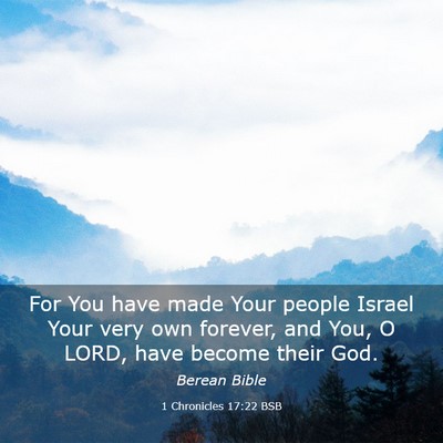 Picture 03 - 1 Chronicles 17:22 BSB - For You have made Your people Israel Your very - Bible Verse Picture