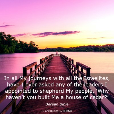 Picture 03 - 1 Chronicles 17:6 BSB - In all My journeys with all the Israelites, have - Bible Verse Picture