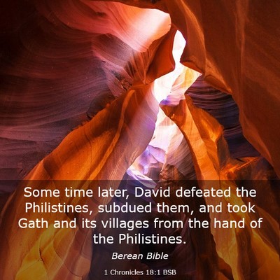 Picture 03 - 1 Chronicles 18:1 BSB - Some time later, David defeated the Philistines, - Bible Verse Picture
