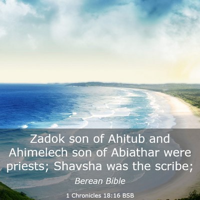 Picture 03 - 1 Chronicles 18:16 BSB - Zadok son of Ahitub and Ahimelech son of Abiathar - Bible Verse Picture