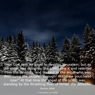 Picture 03 - 1 Chronicles 21:15 BSB - Then God sent an angel to destroy Jerusalem, but - Bible Verse Picture
