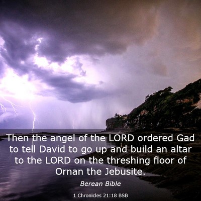 Picture 03 - 1 Chronicles 21:18 BSB - Then the angel of the LORD ordered Gad to tell - Bible Verse Picture
