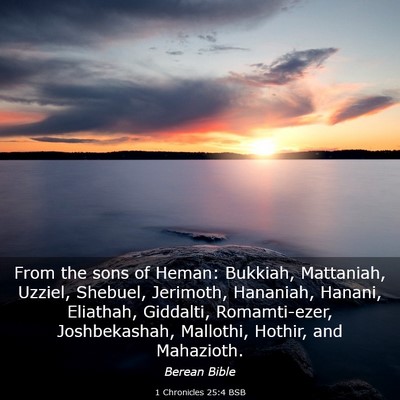 Picture 03 - 1 Chronicles 25:4 BSB - From the sons of Heman: Bukkiah, Mattaniah, - Bible Verse Picture