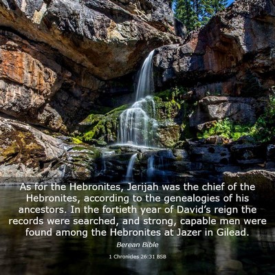 Picture 03 - 1 Chronicles 26:31 BSB - As for the Hebronites, Jerijah was the chief of - Bible Verse Picture