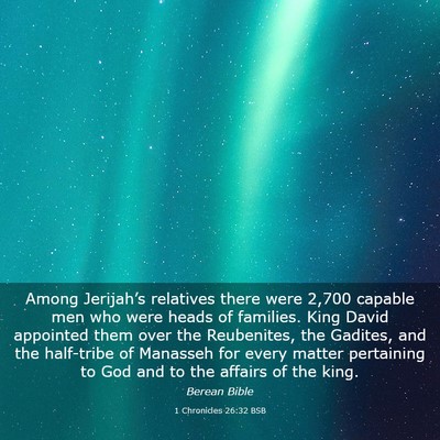 Picture 03 - 1 Chronicles 26:32 BSB - Among Jerijah’s relatives there were 2,700 - Bible Verse Picture
