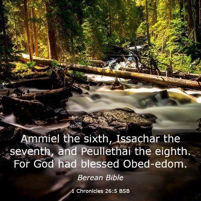 Picture 03 - 1 Chronicles 26:5 BSB - Ammiel the sixth, Issachar the seventh, and - Bible Verse Picture
