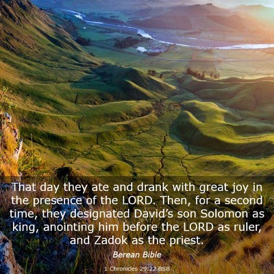 Picture 03 - 1 Chronicles 29:22 BSB - That day they ate and drank with great joy in the - Bible Verse Picture