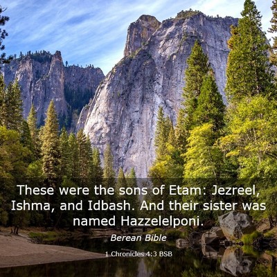Picture 03 - 1 Chronicles 4:3 BSB - These were the sons of Etam: Jezreel, Ishma, and - Bible Verse Picture