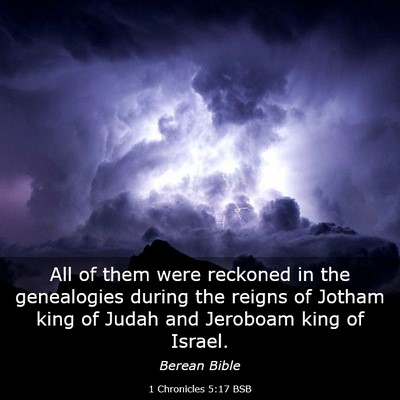 Picture 03 - 1 Chronicles 5:17 BSB - All of them were reckoned in the genealogies - Bible Verse Picture
