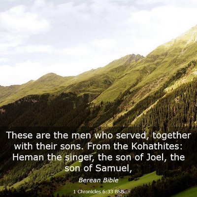 Picture 03 - 1 Chronicles 6:33 BSB - These are the men who served, together with their - Bible Verse Picture