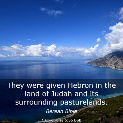 Picture 03 - 1 Chronicles 6:55 BSB - They were given Hebron in the land of Judah and - Bible Verse Picture