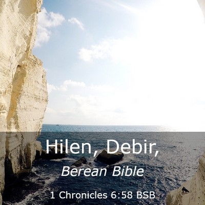 Picture 03 - 1 Chronicles 6:58 BSB - Hilen, - Bible Verse Picture