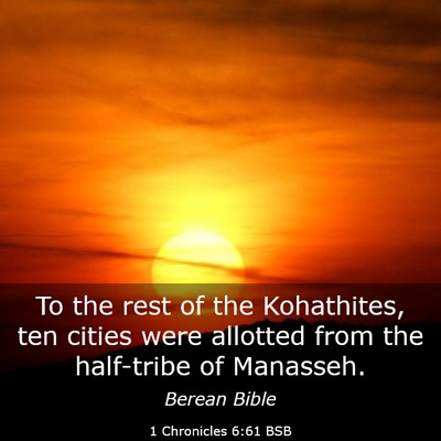 Picture 03 - 1 Chronicles 6:61 BSB - To the rest of the Kohathites, ten cities were - Bible Verse Picture