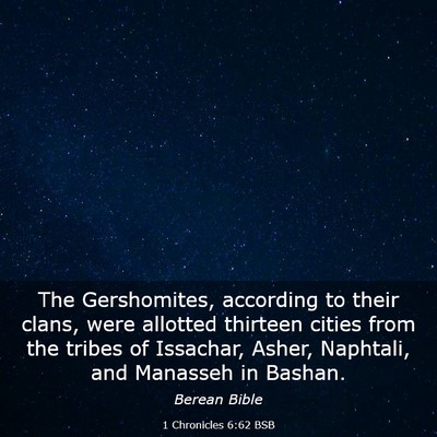 Picture 03 - 1 Chronicles 6:62 BSB - The Gershomites, according to their clans, were - Bible Verse Picture