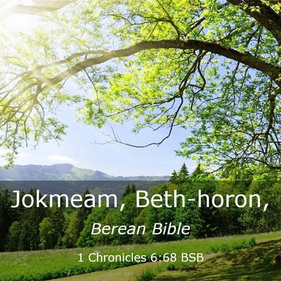 Picture 03 - 1 Chronicles 6:68 BSB - Jokmeam, - Bible Verse Picture