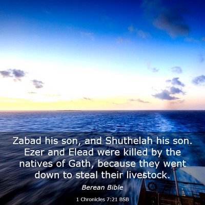 Picture 03 - 1 Chronicles 7:21 BSB - Zabad his son, and Shuthelah his son. Ezer and - Bible Verse Picture