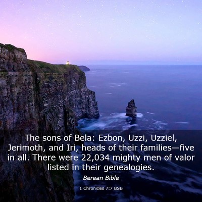 Picture 03 - 1 Chronicles 7:7 BSB - The sons of Bela: Ezbon, Uzzi, Uzziel, Jerimoth, - Bible Verse Picture