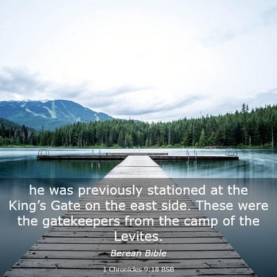 Picture 03 - 1 Chronicles 9:18 BSB - he was previously stationed at the King’s Gate - Bible Verse Picture