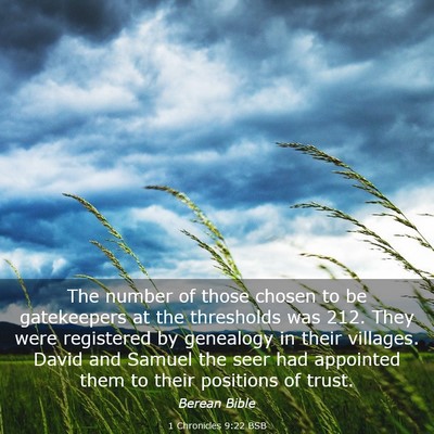 Picture 03 - 1 Chronicles 9:22 BSB - The number of those chosen to be gatekeepers at - Bible Verse Picture