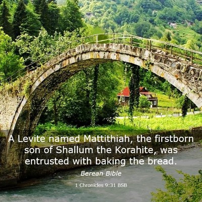 Picture 03 - 1 Chronicles 9:31 BSB - A Levite named Mattithiah, the firstborn son of - Bible Verse Picture