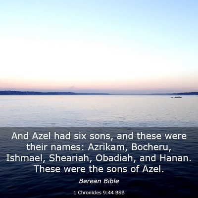 Picture 03 - 1 Chronicles 9:44 BSB - And Azel had six sons, and these were their - Bible Verse Picture