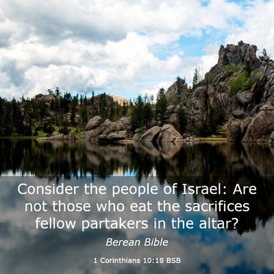 Picture 03 - 1 Corinthians 10:18 BSB - Consider the people of Israel: Are not those who - Bible Verse Picture