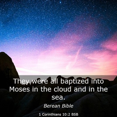 Picture 03 - 1 Corinthians 10:2 BSB - They were all baptized into Moses in the cloud - Bible Verse Picture