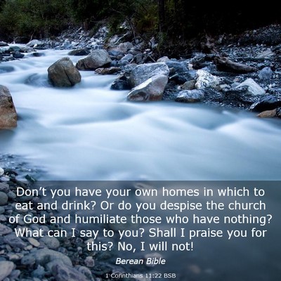 Picture 03 - 1 Corinthians 11:22 BSB - Don’t you have your own homes in which to eat - Bible Verse Picture