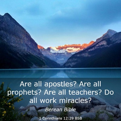 Picture 03 - 1 Corinthians 12:29 BSB - Are all apostles? Are all prophets? Are all - Bible Verse Picture