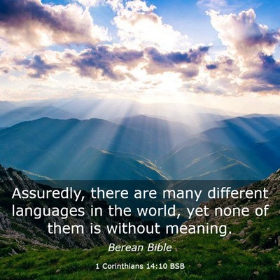 Picture 03 - 1 Corinthians 14:10 BSB - Assuredly, there are many different languages in - Bible Verse Picture