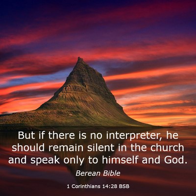 Picture 03 - 1 Corinthians 14:28 BSB - But if there is no interpreter, he should remain - Bible Verse Picture