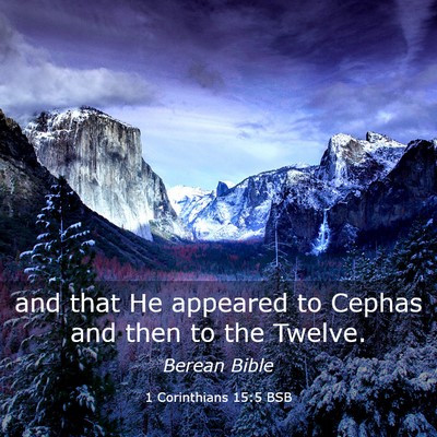 Picture 03 - 1 Corinthians 15:5 BSB - and that He appeared to Cephas and then to the - Bible Verse Picture