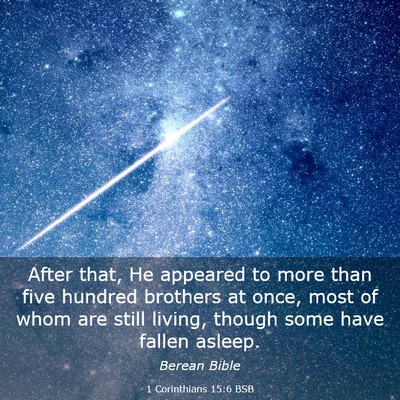 Picture 03 - 1 Corinthians 15:6 BSB - After that, He appeared to more than five hundred - Bible Verse Picture
