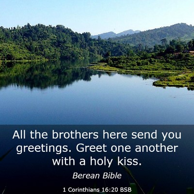 Picture 03 - 1 Corinthians 16:20 BSB - All the brothers here send you greetings. Greet - Bible Verse Picture